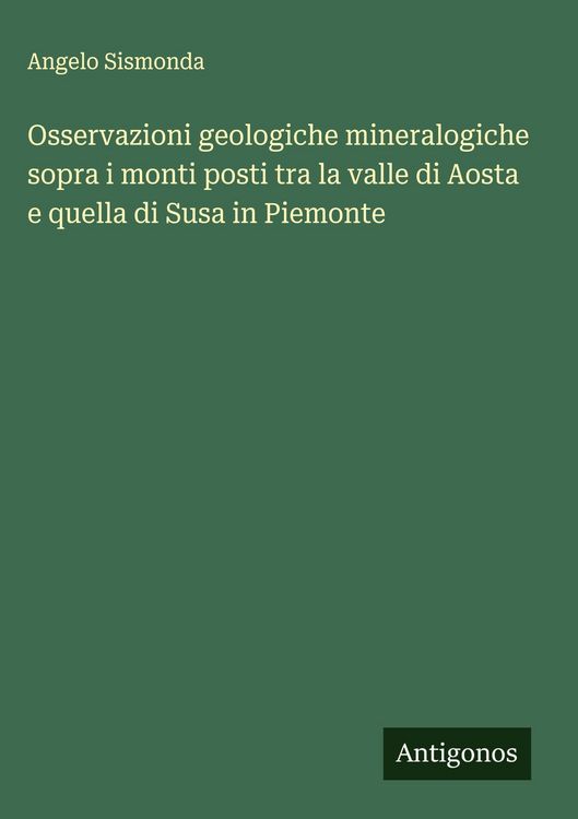 Produktbild: Osservazioni geologiche mineralogiche sopra i monti posti tra la valle di Aosta e quella di Susa in Piemonte