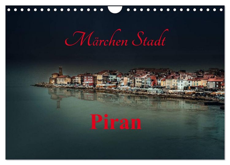 Produktbild: M&auml;rchen Stadt Piran (Wandkalender 2026 DIN A4 quer), CALVENDO Monatskalender