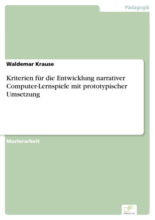 Produktbild: Kriterien f&uuml;r die Entwicklung narrativer Computer-Lernspiele mit prototypischer Umsetzung