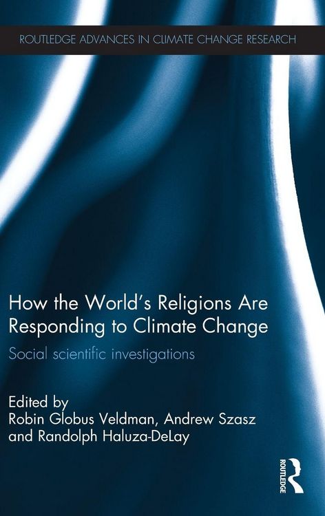Produktbild: How the World's Religions are Responding to Climate Change