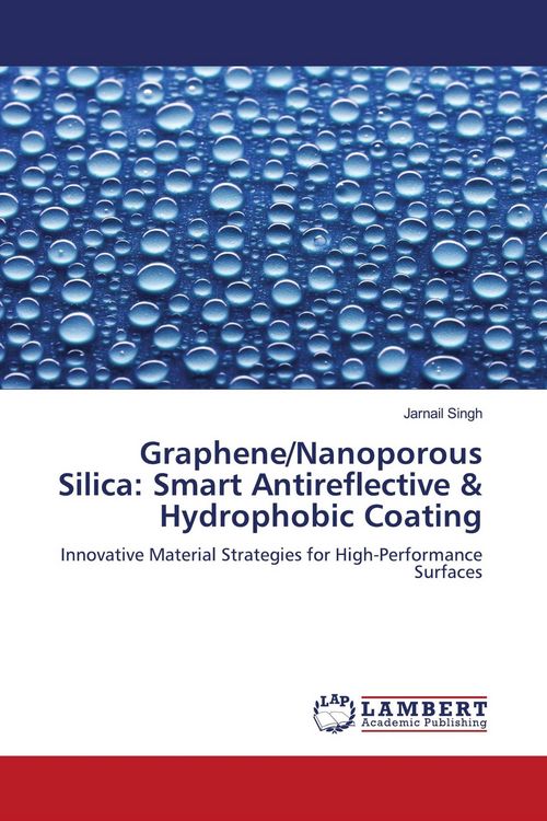 Produktbild: Graphene/Nanoporous Silica: Smart Antireflective & Hydrophobic Coating
