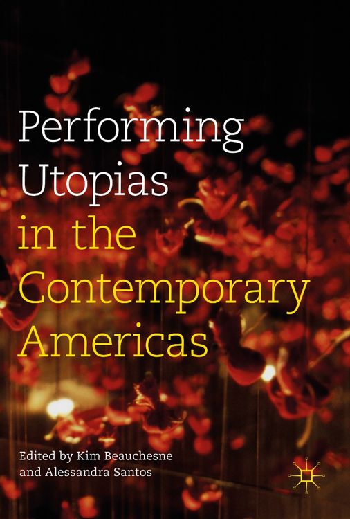 Produktbild: Performing Utopias in the Contemporary Americas