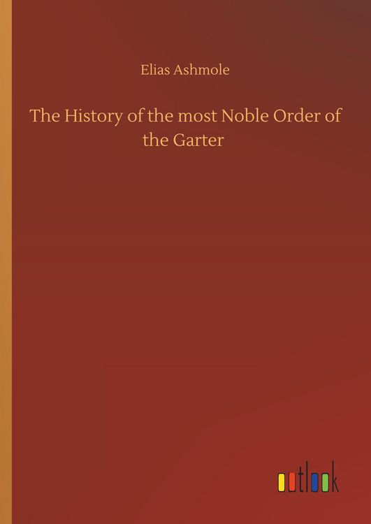 Produktbild: The History of the most Noble Order of the Garter