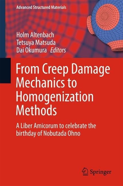 Produktbild: From Creep Damage Mechanics to Homogenization Methods