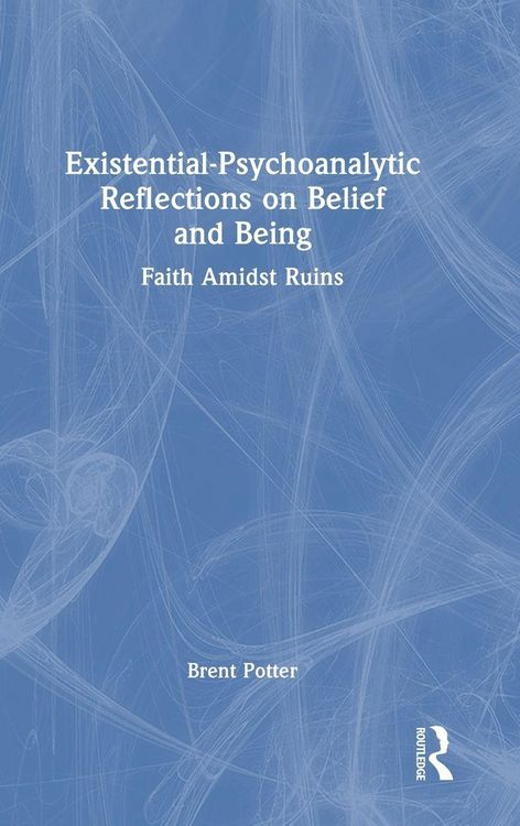 Produktbild: Existential-Psychoanalytic Reflections on Belief and Being