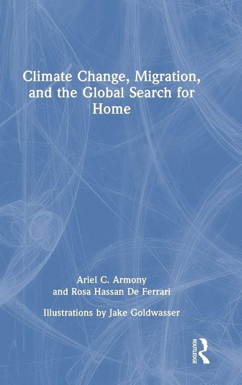 Produktbild: Climate Change, Migration, and the Global Search for Home