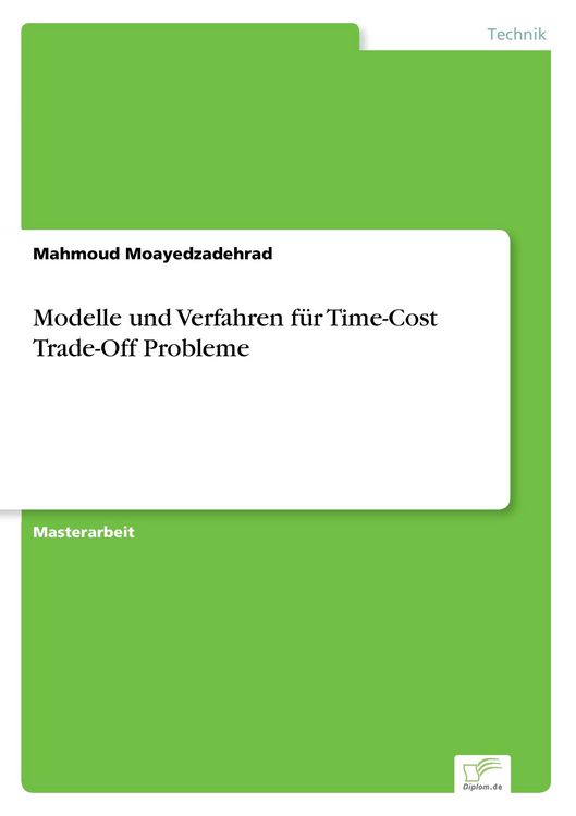Produktbild: Modelle und Verfahren f&uuml;r Time-Cost Trade-Off Probleme