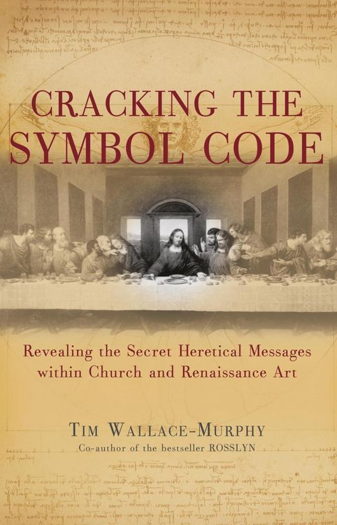 Produktbild: Cracking the Symbol Code - The Heretical Message within Church and Renaissance Art