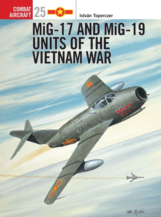 Produktbild: MiG-17 and MiG-19 Units of the Vietnam War