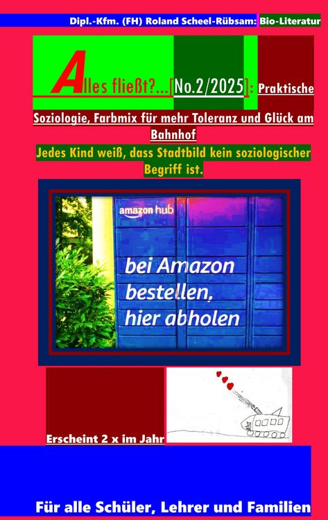 Produktbild: Alles flie&szlig;t?...[No.2/2025]: Praktische Soziologie, Farbmix f&uuml;r mehr Toleranz und Gl&uuml;ck am Bahnhof: Und es stellt sich die Frage; wie tolerant sind wi