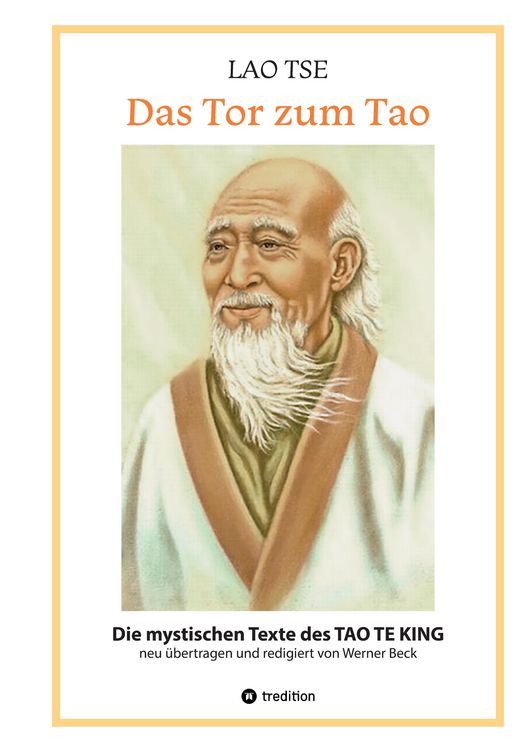 Produktbild: Lao Tse: Das Tor zum Tao - Die mystischen Texte des Tao te King mit Reisebildern des Autors aus fast 20 Jahren Reisen im alten China