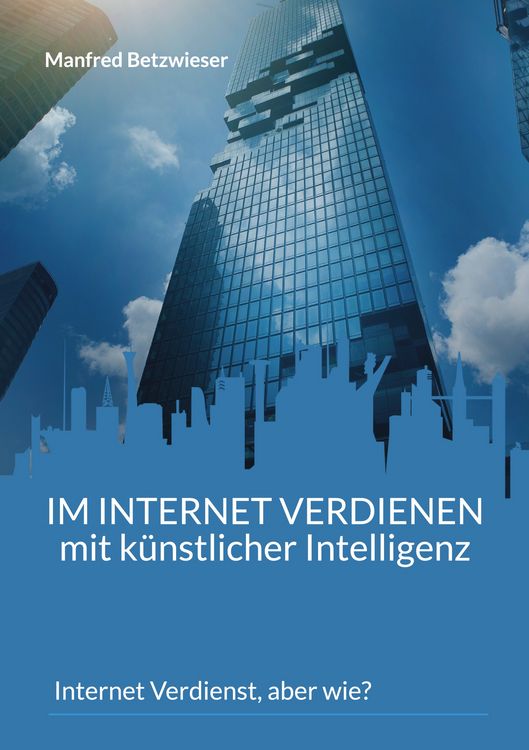 Produktbild: Im Internet verdienen mit k&uuml;nstlicher Intelligenz