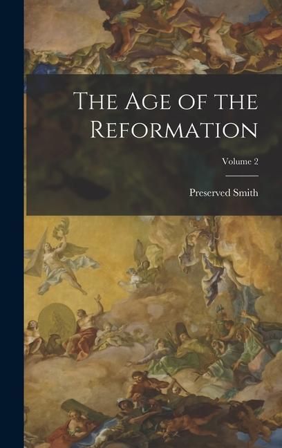 Produktbild: The Age of the Reformation; Volume 2