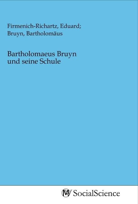 Produktbild: Bartholomaeus Bruyn und seine Schule