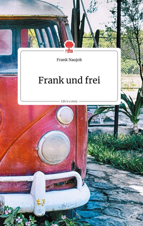 Produktbild: Frank und frei. Life is a Story - story.one