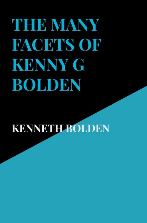 Produktbild: The Many Facets Of Kenny G Bolden
