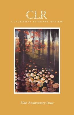 Produktbild: Clackamas Literary Review 20th Anniversary Issue