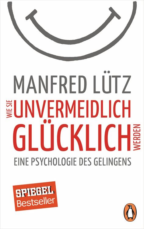 Produktbild: Wie Sie unvermeidlich gl&uuml;cklich werden