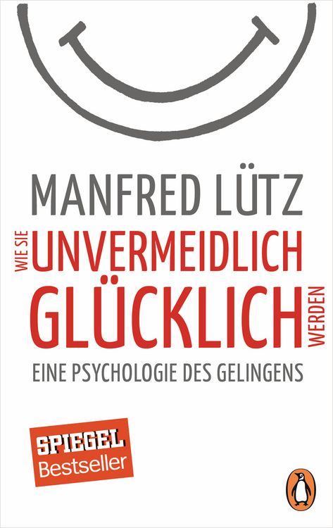 Produktbild: Wie Sie unvermeidlich gl&uuml;cklich werden