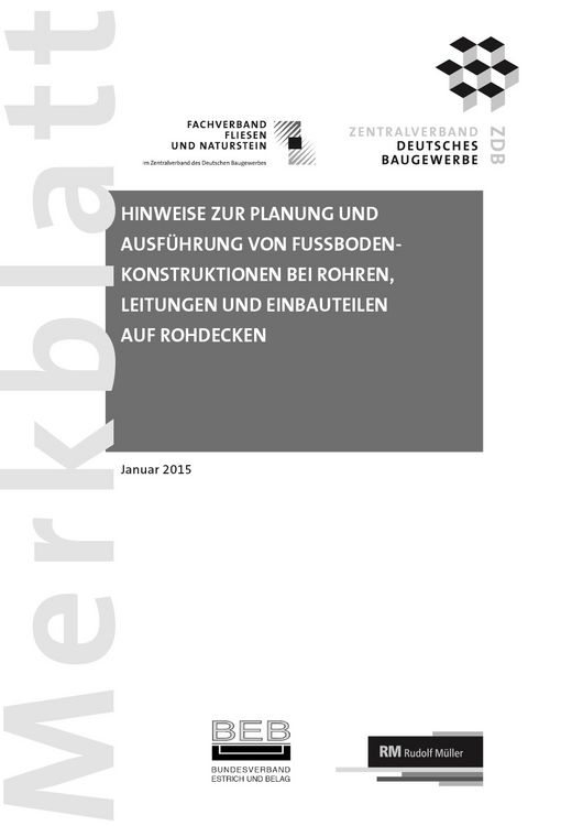 Produktbild: Merkblatt Hinweise zur Planung und Ausf&uuml;hrung von Fu&szlig;bodenkonstruktionen bei Rohren, Leitungen und Einbauteilen auf Rohdecken: 2026-02