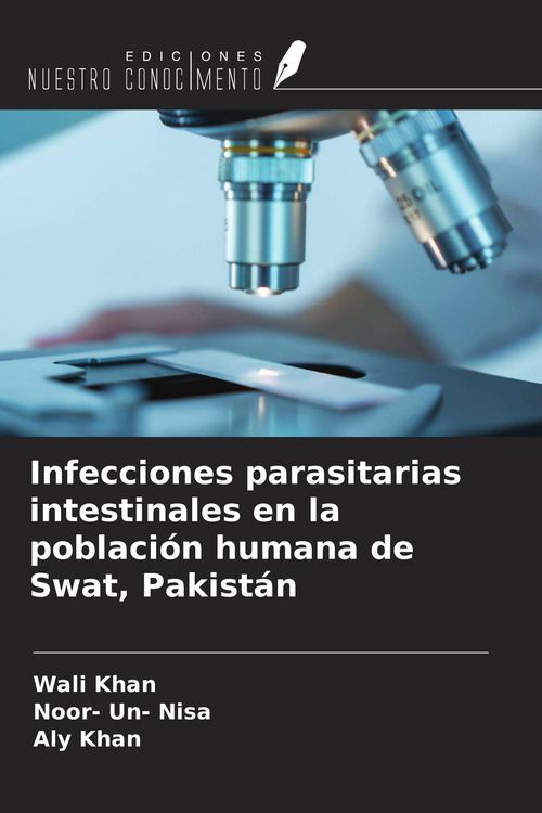 Produktbild: Infecciones parasitarias intestinales en la poblaci&oacute;n humana de Swat, Pakist&aacute;n