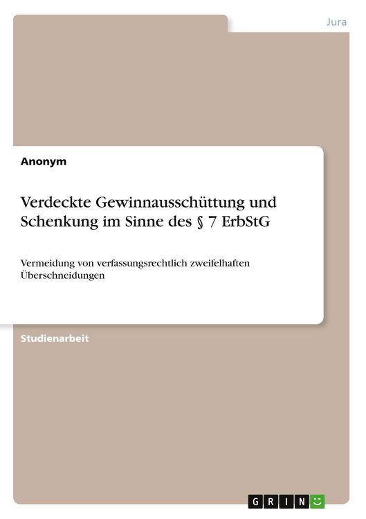 Produktbild: Verdeckte Gewinnaussch&uuml;ttung und Schenkung im Sinne des &sect; 7 ErbStG