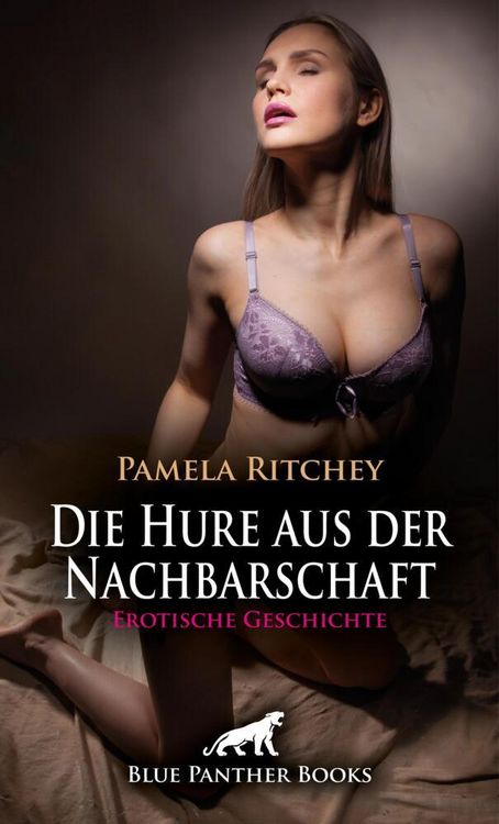 Produktbild: Die Hure aus der Nachbarschaft | Erotische Geschichte + 1 weitere Geschichte