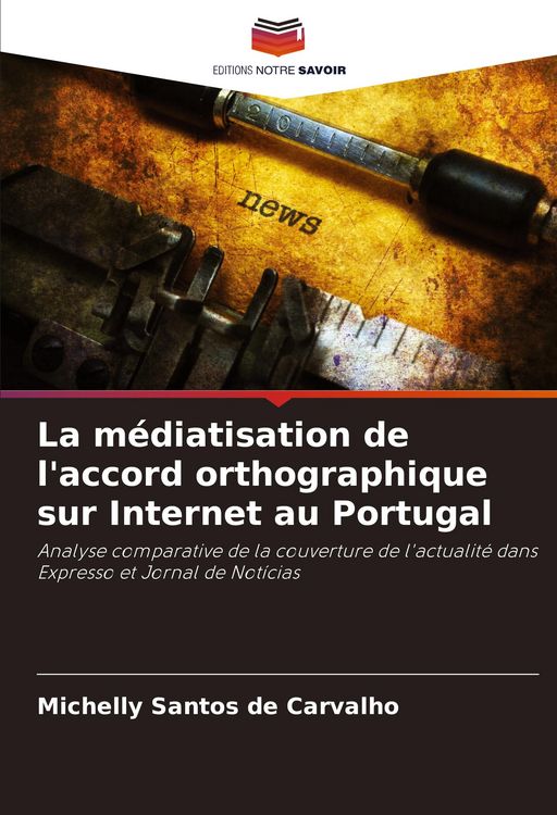 Produktbild: La m&eacute;diatisation de l'accord orthographique sur Internet au Portugal