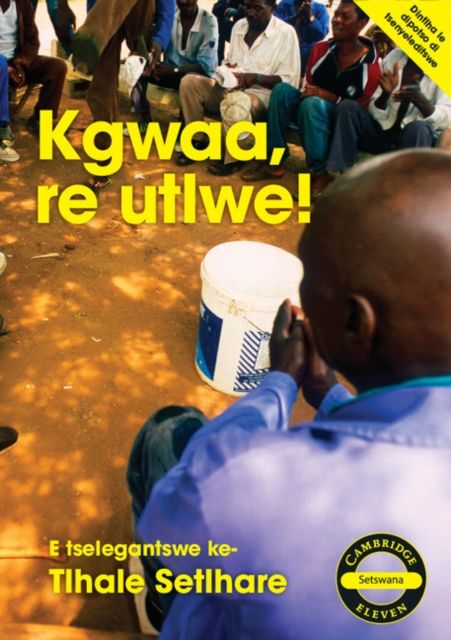 Produktbild: Kgwaa, re utlwe! (Setswana)
