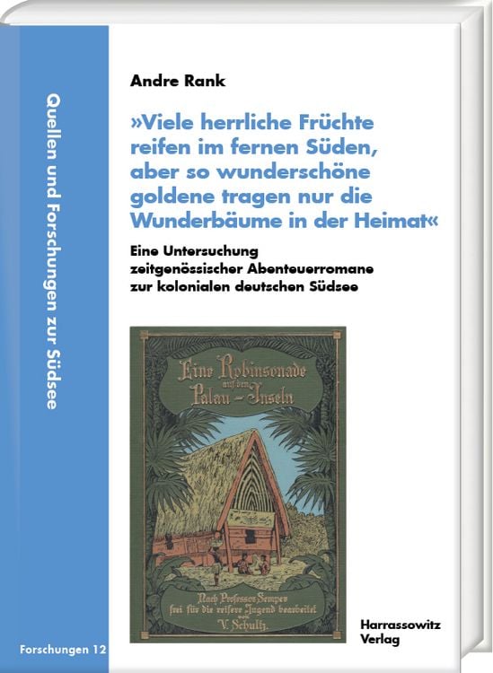 Produktbild: &raquo;Viele herrliche Fr&uuml;chte reifen im fernen S&uuml;den, aber so wundersch&ouml;ne goldene tragen nur die Wunderb&auml;ume in der Heimat&laquo;. Eine Untersuchung zeitgen&ouml;ssi