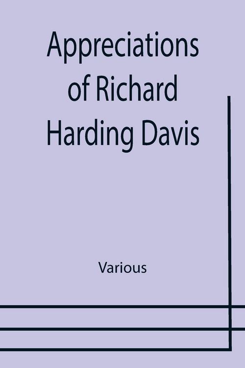 Produktbild: Appreciations of Richard Harding Davis