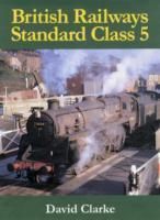 Produktbild: Clarke, D: British Railways Standard Class 5