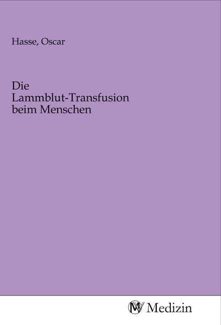 Produktbild: Die Lammblut-Transfusion beim Menschen