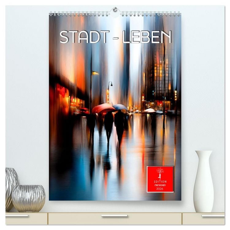Produktbild: Stadt - Leben (hochwertiger Premium Wandkalender 2026 DIN A2 hoch), Kunstdruck in Hochglanz