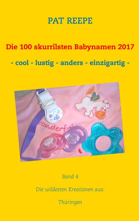 Produktbild: Die 100 skurrilsten Babynamen 2017