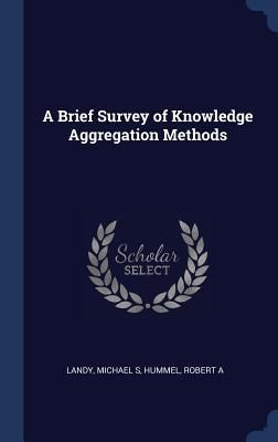Produktbild: A Brief Survey of Knowledge Aggregation Methods