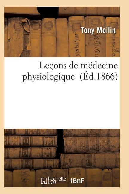 Produktbild: Le&ccedil;ons de M&eacute;decine Physiologique