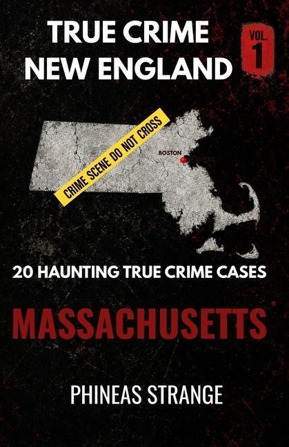 Produktbild: True Crime In New England - Massachusetts