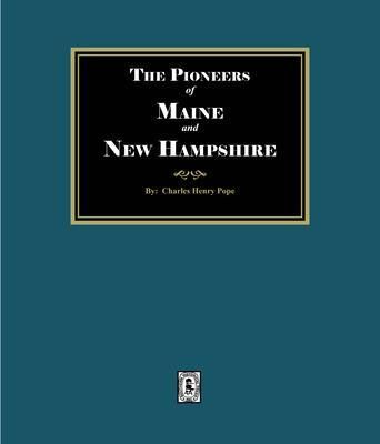 Produktbild: The Pioneers of Maine and New Hampshire, 1623 to 1660
