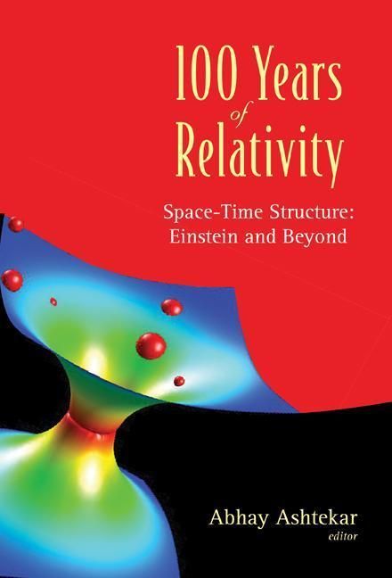 Produktbild: 100 Years of Relativity: Space-Time Structure - Einstein and Beyond