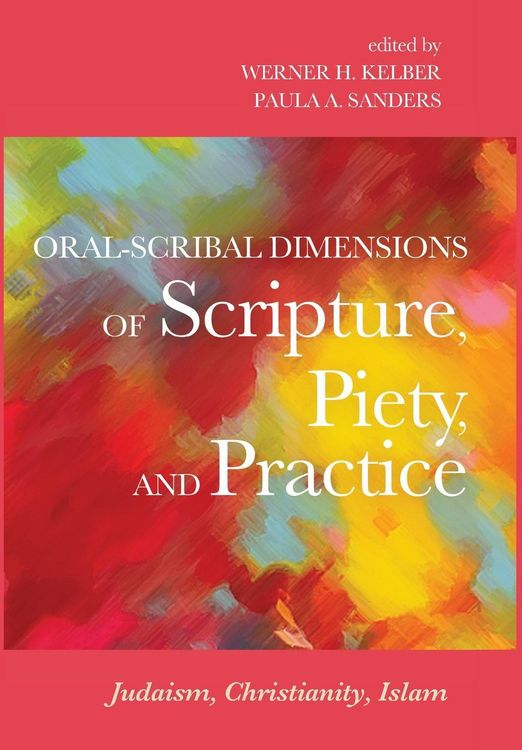 Produktbild: Oral-Scribal Dimensions of Scripture, Piety, and Practice