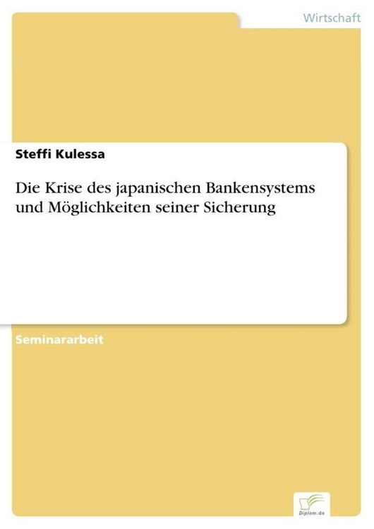 Produktbild: Die Krise des japanischen Bankensystems und M&ouml;glichkeiten seiner Sicherung