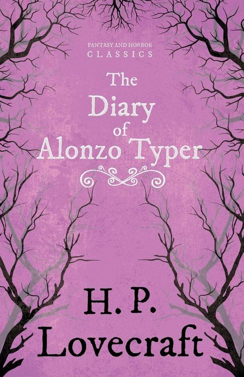 Produktbild: The Diary of Alonzo Typer (Fantasy and Horror Classics) ; With a Dedication by George Henry Weiss