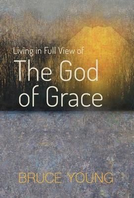 Produktbild: Living in Full View of the God of Grace