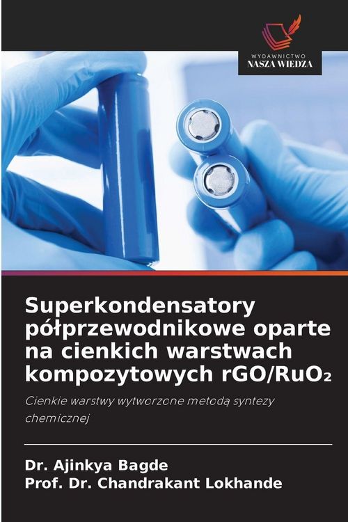 Produktbild: Superkondensatory p&oacute;&iquest;przewodnikowe oparte na cienkich warstwach kompozytowych rGO/RuO&iquest;