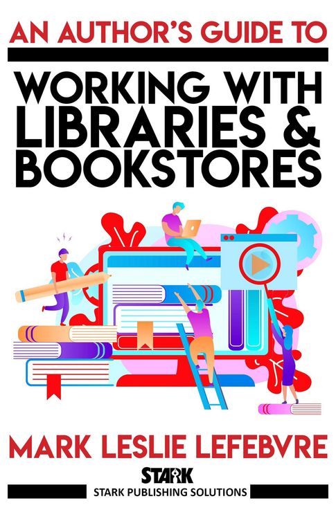 Produktbild: An Author's Guide to Working with Libraries and Bookstores