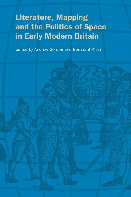 Produktbild: Literature, Mapping, and the Politics of Space in Early Modern Britain