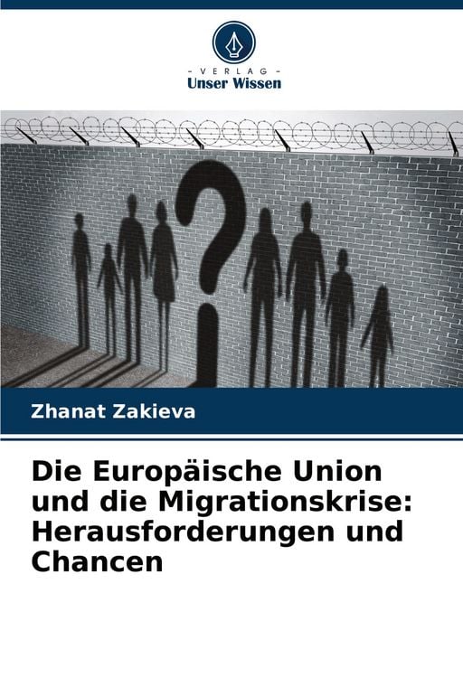 Produktbild: Die Europ&auml;ische Union und die Migrationskrise: Herausforderungen und Chancen
