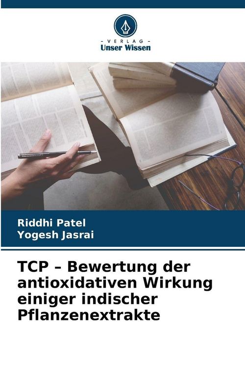 Produktbild: TCP - Bewertung der antioxidativen Wirkung einiger indischer Pflanzenextrakte