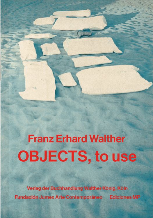 Produktbild: Franz Erhard Walther. Objects, to use
